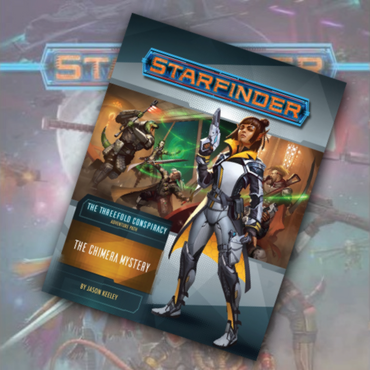 Starfinder RPG: The Chimera Mystery