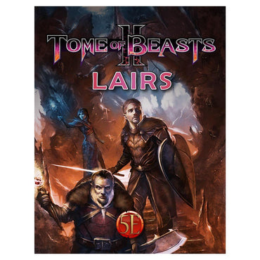 Tome of Beasts 2: Lairs